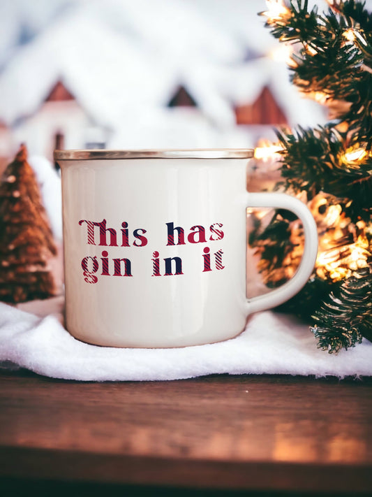 This has gin in it - Christmas Enamel Mug