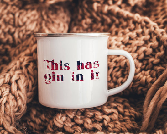 This has gin in it - Christmas Enamel Mug